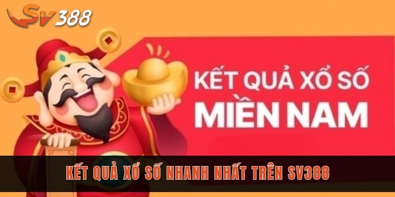 Xổ số miền Nam - Sv388 giải đáp cùng 3 mẹo chơi thắng lớn 2 Kết quả xổ số nhanh nhất trên chuyên trang Sv388